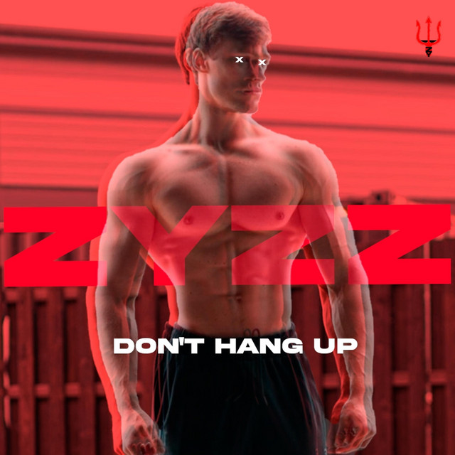 Don't hang up on zyzz