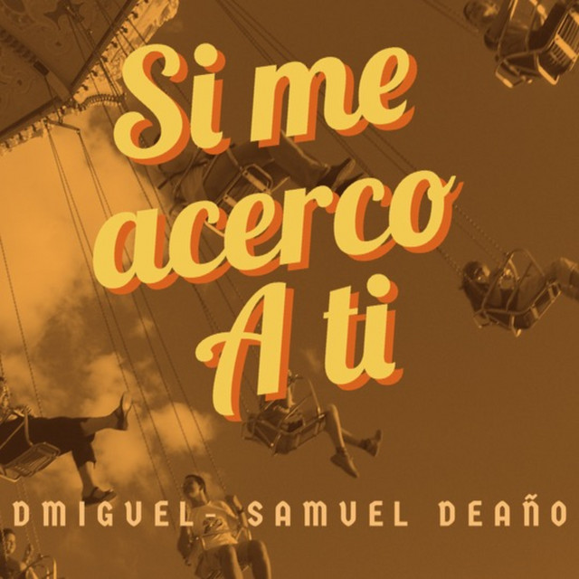 Si Me Acerco A Ti