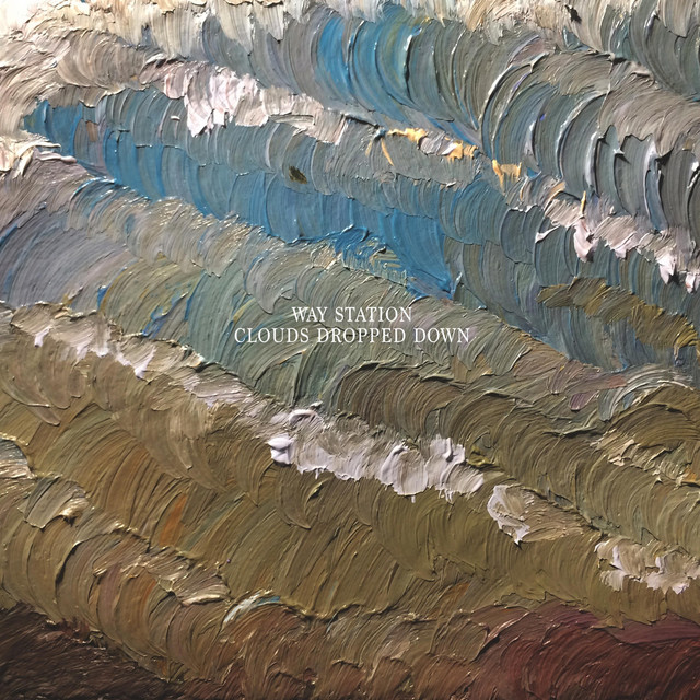 Обкладинка: Clouds Dropped Down — Way Station