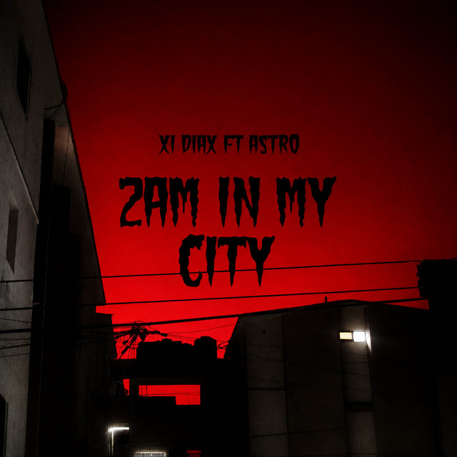2AM In My City - Single by Xi DiaX | Spotify
