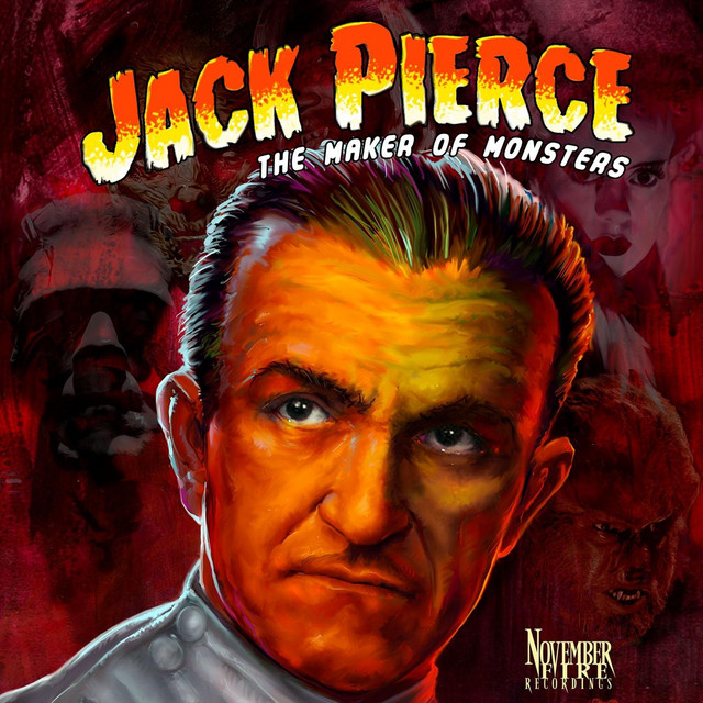 Jack Pierce: Maker of Monsters cover art