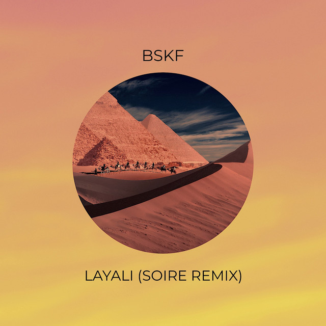 Layali (Soire Remix) - Single by BSKF | Spotify