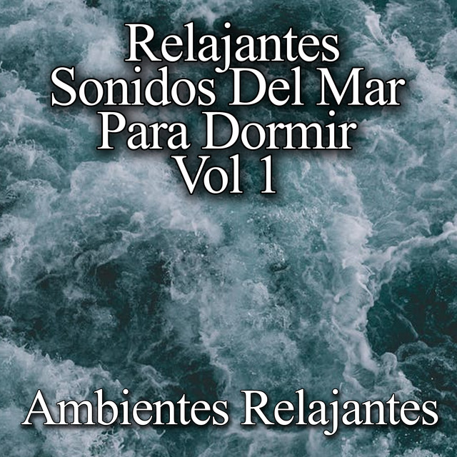 Relajantes Sonidos del Mar para Dormir, Vol. 1 cover art