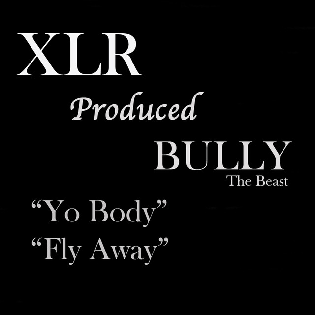 XLR Produced Bully The Beast cover art