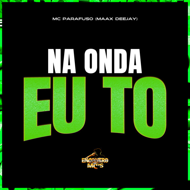 Na Onda Eu Tô