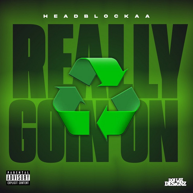 Really Going On - Single by Head Blocka | Spotify