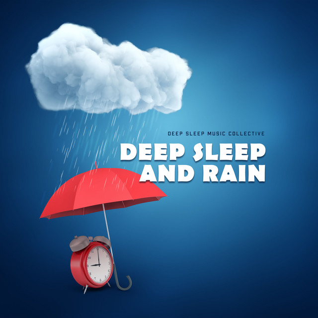 Deep Sleep and Rain - Album by Deep Sleep Music Collective | Spotify