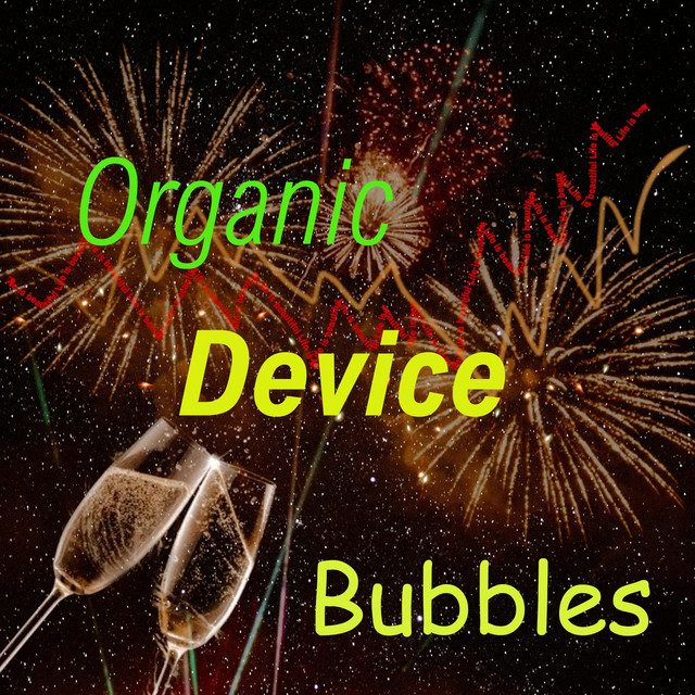 Bubbles - Single by Organic Device | Spotify