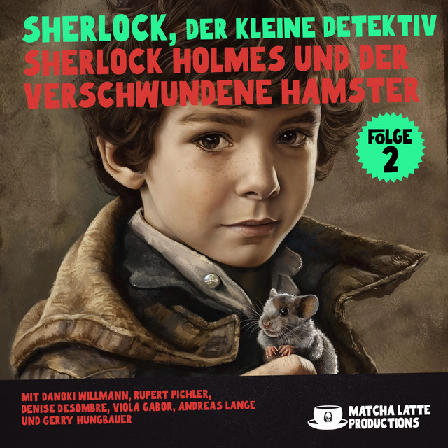 Sherlock Holmes und der verschwundene Hamster (Sherlock, der kleine Detektiv 2)