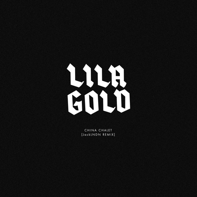 China Chalet (jackLNDN Remix)
