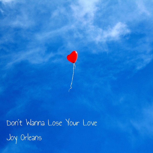 Don't Wanna Lose Your Love - song and lyrics by Joy Orleans | Spotify