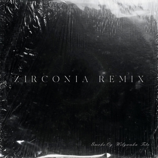 ZIRCONIA (feat. WILYWNKA & Tete) - REMIX