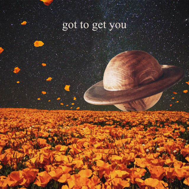 got to get you