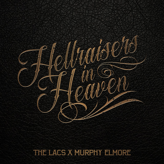 Hellraisers in Heaven by The Lacs
