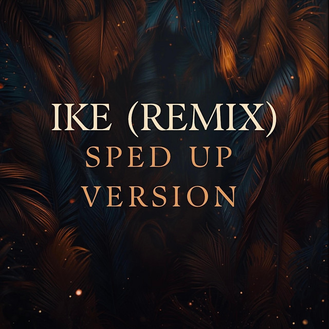 Ike (Remix. Sped Up Version)