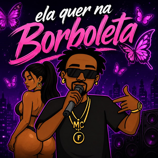 Ela quer na Borboleta