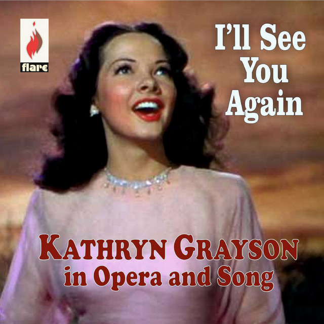 I'll See You Again: Kathryn Grayson in Opera and Song cover art