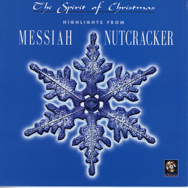 Handel: Messiah, HWV 56 - Tchaikovsky: The Nutcracker, Op. 71, TH 14 (Highlights)