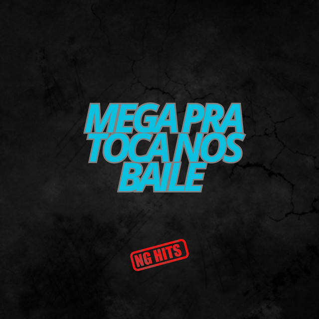 MEGA PRA TOCA NOS BAILE