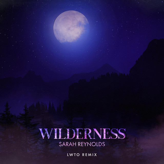 WILDERNESS - LWTO Remix