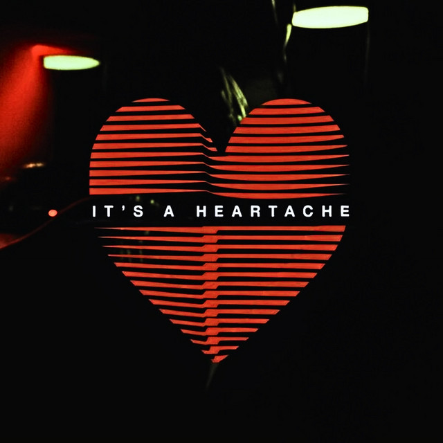 It's a Heartache