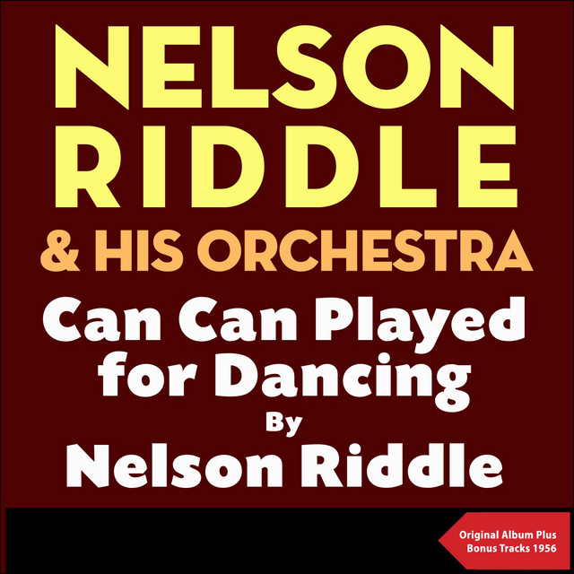 Can Can played for dancing by Nelson Riddle cover art