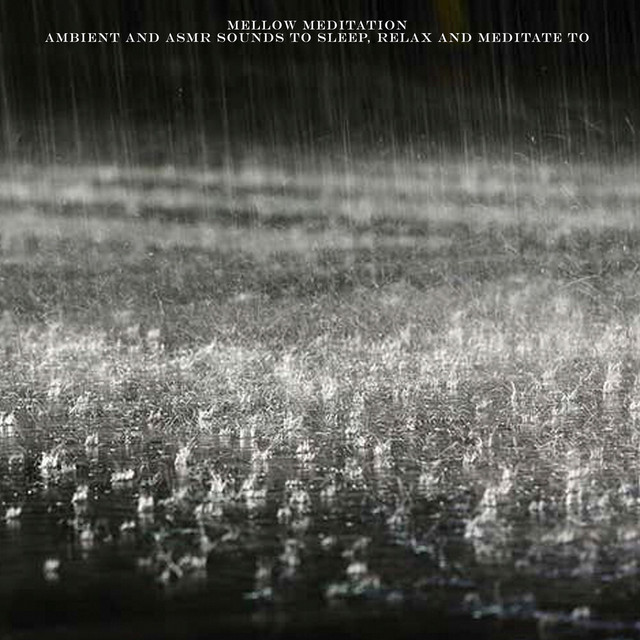 Ambient and ASMR Sounds to Sleep, Relax and Meditate To cover art