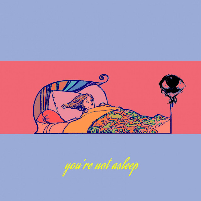You're Not Asleep