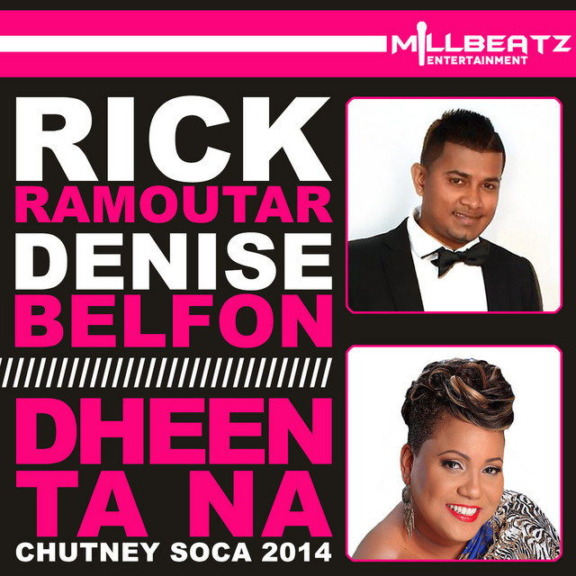 Dheen Ta Na: Chutney Soca 2014 - Single by Rick Ramoutar | Spotify