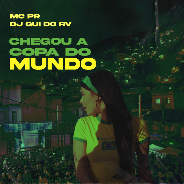 DJ Gui do RV, MC PR – Chegou a Copa do Mundo