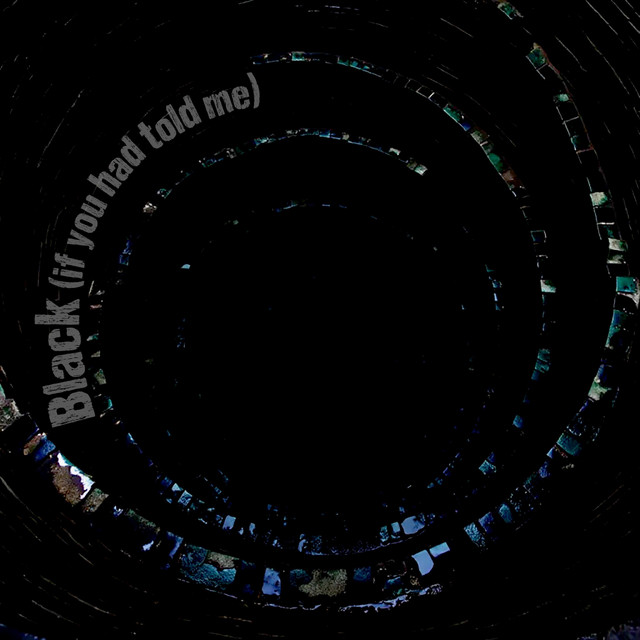 Black (If You Had Told Me)
