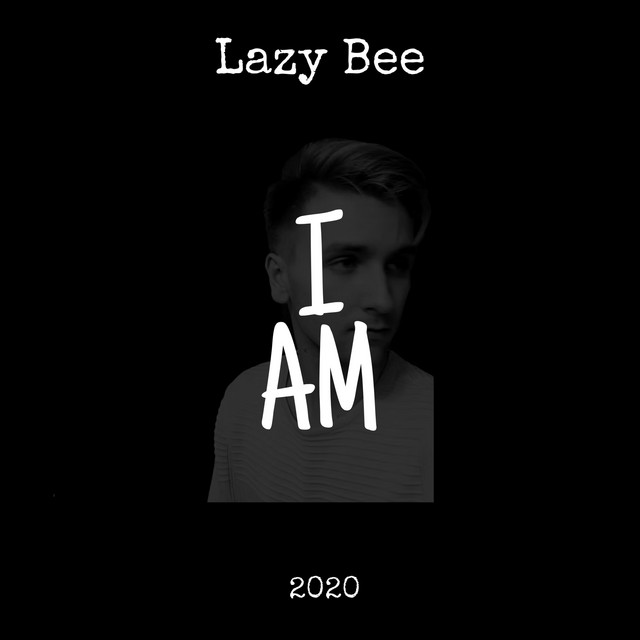 Обкладинка: I Am — Lazy Bee