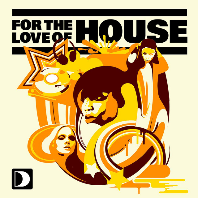 For The Love Of House Volume 1 - Album by For The Love Of House
