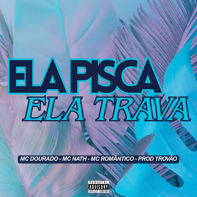 Ela Pisca Ela Trava