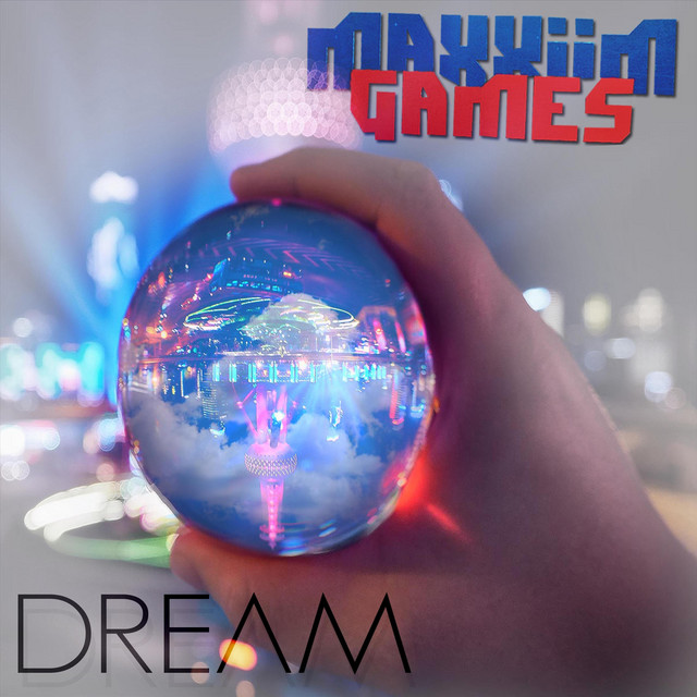 Dream - Single by Maxxiimgames | Spotify