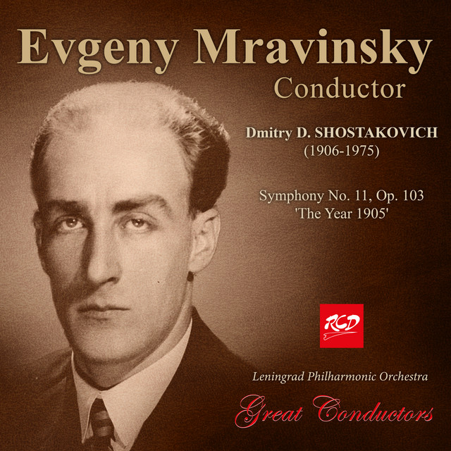 Evgeny Mravinsky, conductor: Shostakovich - Symphony No. 11 'The