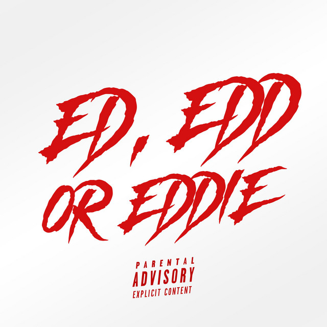 Ed Edd or Eddie - Single by Eddie Reigns | Spotify