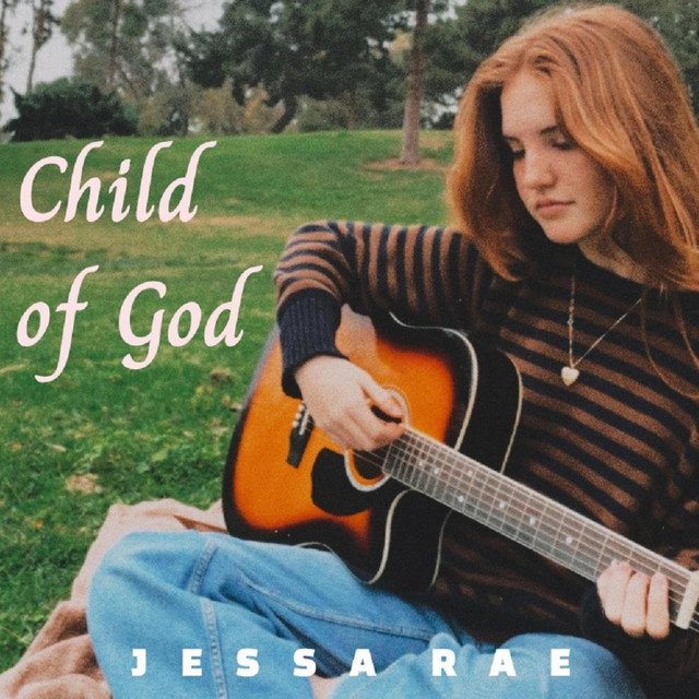 Child of God - EP by Jessa Rae | Spotify