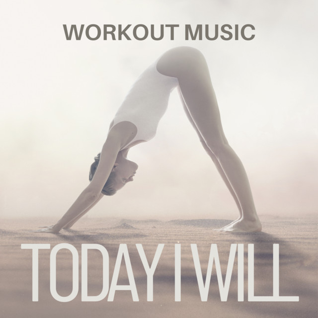 WORKOUT MUSIC - TODAY I WILL - cover