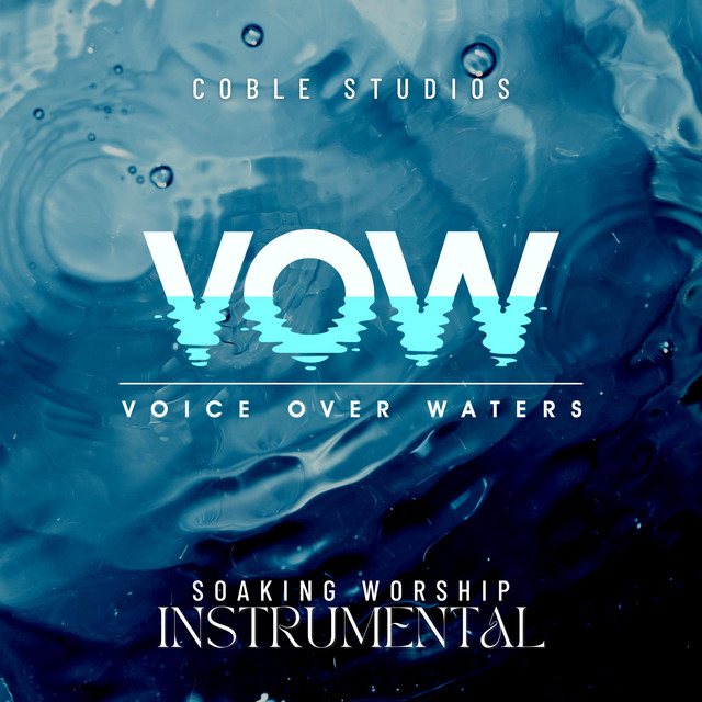 VOW Soaking Worship - Single by Coble Studios | Spotify