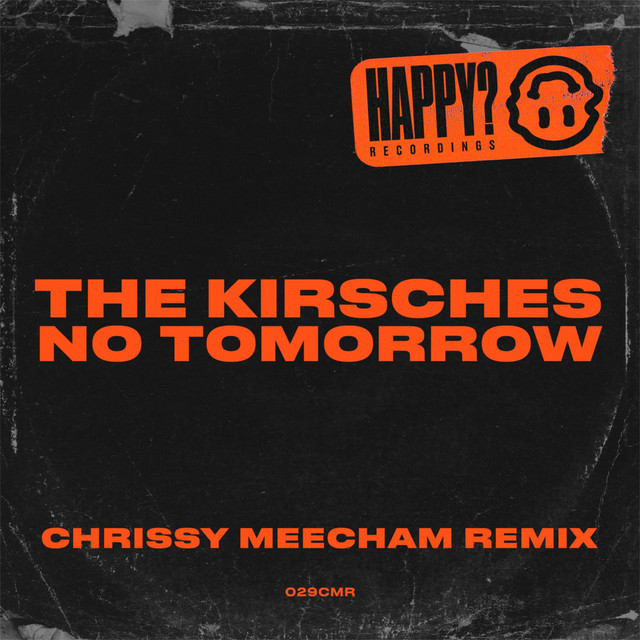 No Tomorrow - Chrissy Meechan Remix