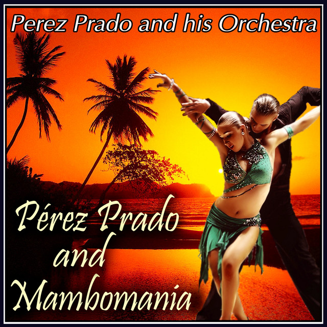 Pérez Prado and Mambomania cover art