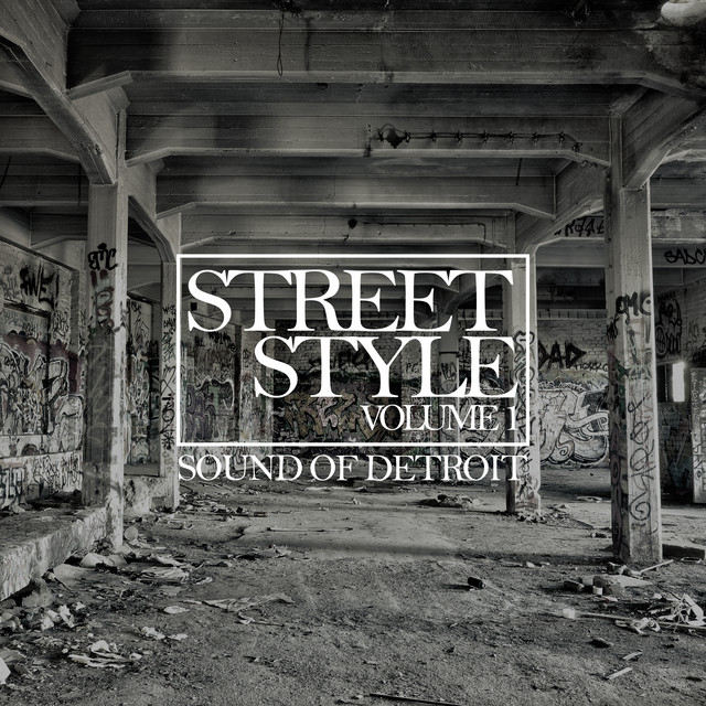 Street Style - Sound of Detroit, Vol. 1 - Compilation by Various ...