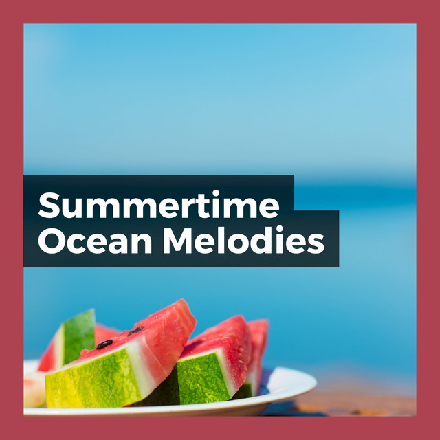 Summertime Ocean Melodies