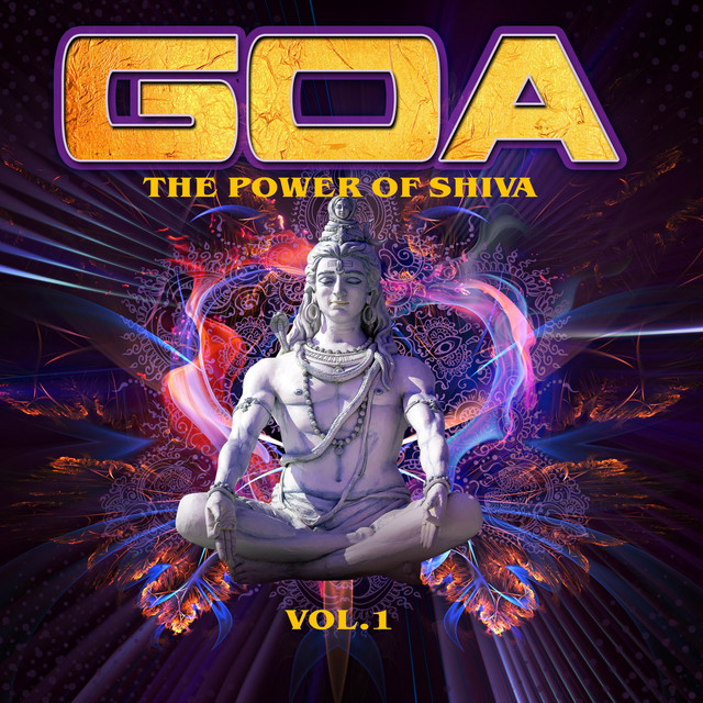 Goa - The Power of Shiva, Vol. 1 cover art