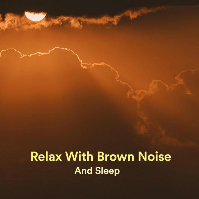 Relax with Brown Noise and Sleep cover art
