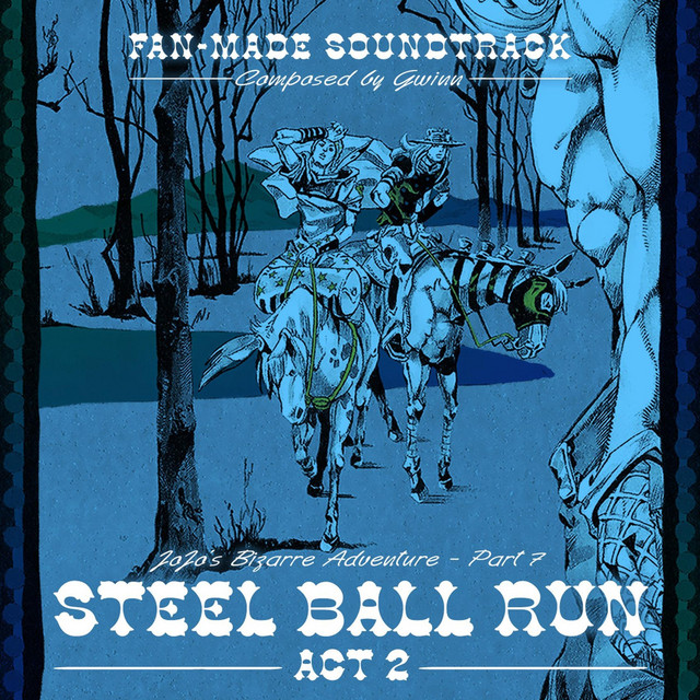 Steel Ball Run, Act 2 (Music inspired by JoJo's Bizarre Adventure) cover