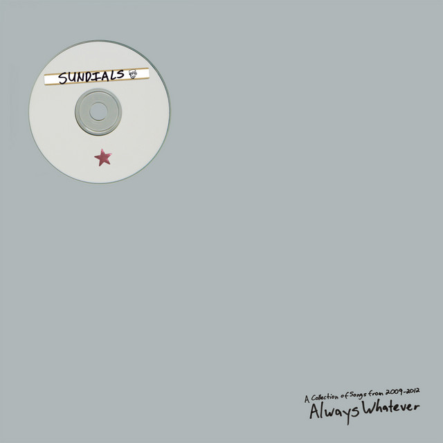 Always Whatever (A Collection of Songs from 2009-2012) cover art