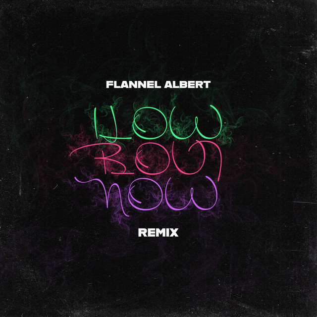 How Bout Now (Remix) by FLANNEL ALBERT