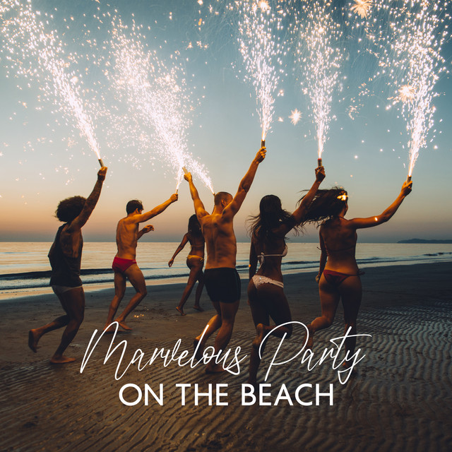 Marvelous Party on the Beach - Summer Deep Chill Out Mix 2022 cover art